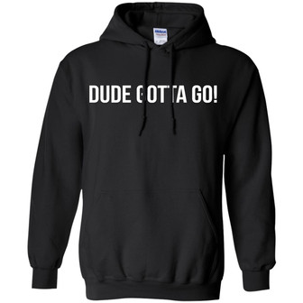 Kamala Harris Dude Gotta Go Graphic Design Printed Casual Daily Basic Hoodie - Thegiftio