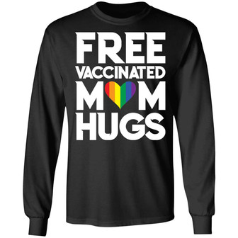 Lgbtq Free Vaccinated Mom Hugs Graphic Design Printed Casual Daily Basic Unisex Long Sleeve - Thegiftio UK