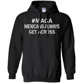 Maga Mexicans Always Get Across Graphic Design Printed Casual Daily Basic Hoodie - Thegiftio UK
