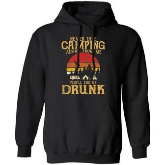 Never Take Camping Advice From Me You'll End Up Drunk Vintage Graphic Design Printed Casual Daily Basic Hoodie - Thegiftio UK