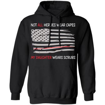 Not All Heroes Wear Capes My Daughter Wears Scrubs Graphic Design Printed Casual Daily Basic Hoodie - Thegiftio UK
