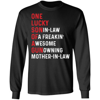 One Lucky Son In Law Of A Freaking Awesome Gun Owning Mother In Law Graphic Design Printed Casual Daily Basic Unisex Long Sleeve - Thegiftio UK