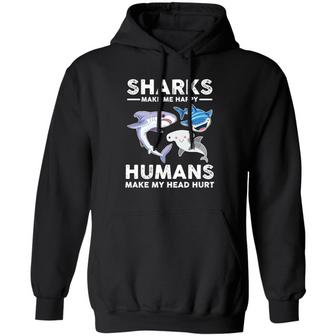 Sharks Make Me Happy Humans Make My Head Hurts Graphic Design Printed Casual Daily Basic Hoodie - Thegiftio UK