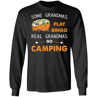Some Grandmas Play Bingo Real Grandmas Go Camping Graphic Design Printed Casual Daily Basic Unisex Long Sleeve - Thegiftio UK