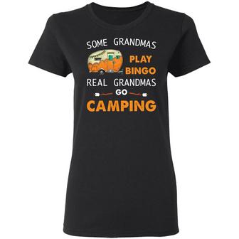 Some Grandmas Play Bingo Real Grandmas Go Camping Graphic Design Printed Casual Daily Basic Women T-shirt - Thegiftio UK