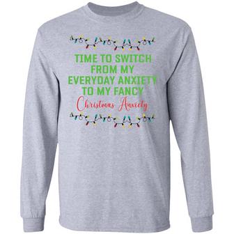 Time To Switch From My Everyday Anxiety To My Fancy Christmas Anxiety Sweat Graphic Design Printed Casual Daily Basic Unisex Long Sleeve - Thegiftio UK