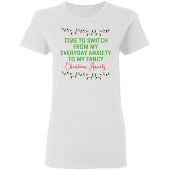 Time To Switch From My Everyday Anxiety To My Fancy Christmas Anxiety Sweat Graphic Design Printed Casual Daily Basic Women T-shirt - Thegiftio UK