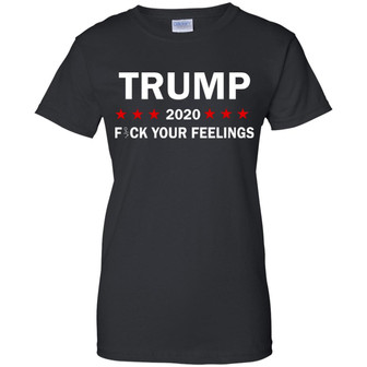 Trump 2020 Fuck Your Feelings Graphic Design Printed Casual Daily Basic Women T-shirt - Thegiftio