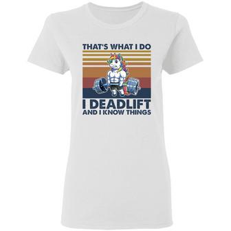 Unicorn That's What I Do I Deadlift And I Know Things Graphic Design Printed Casual Daily Basic Women T-shirt - Thegiftio UK
