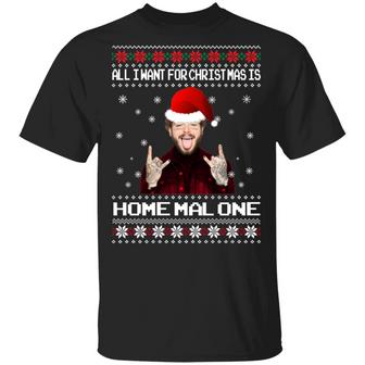 All I Want For Christmas Is Home Malone Christmas Ugly Sweater T-Shirt - Thegiftio UK