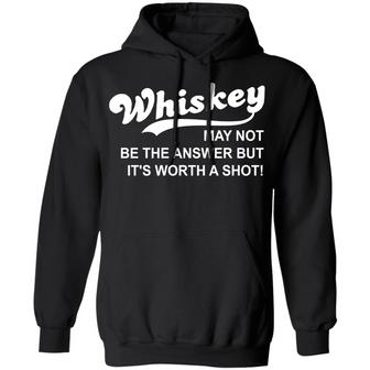 Whiskey May Not Be The Answer But It's Worth A Shot Graphic Design Printed Casual Daily Basic Hoodie - Thegiftio UK