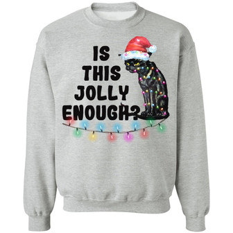 Black Cat Is This Jolly Enough Christmas Graphic Design Printed Casual Daily Basic Sweatshirt - Thegiftio