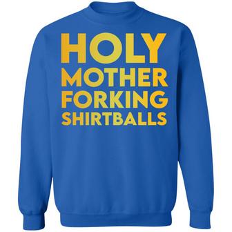 Holy Mother Forking Balls Sweat Graphic Design Printed Casual Daily Basic Sweatshirt - Thegiftio UK