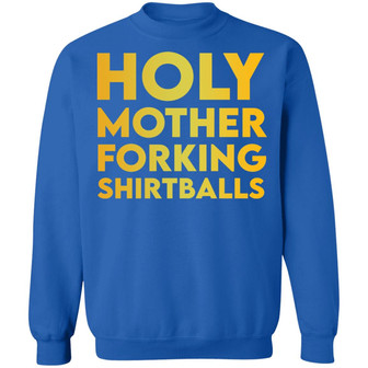 Holy Mother Forking Balls Sweat Graphic Design Printed Casual Daily Basic Sweatshirt - Thegiftio