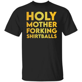 Holy Mother Forking Balls Sweat T-Shirt - Thegiftio UK