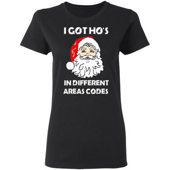 I Got Ho's In Different Areas Codes Christmas Sweater Graphic Design Printed Casual Daily Basic Women T-shirt - Thegiftio UK