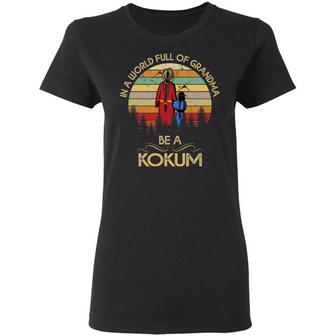 In A World Full Of Grandma Be A Kokum Graphic Design Printed Casual Daily Basic Women T-shirt - Thegiftio UK