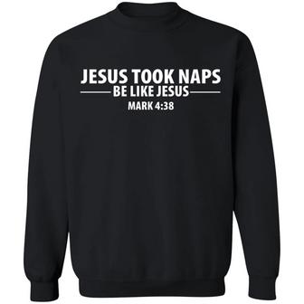 Jesus Took Naps Be Like Jesus Graphic Design Printed Casual Daily Basic Sweatshirt - Thegiftio UK