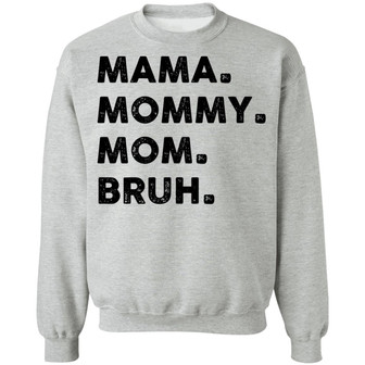 Mama Mommy Mom Bruh Sweat Graphic Design Printed Casual Daily Basic Sweatshirt - Thegiftio UK