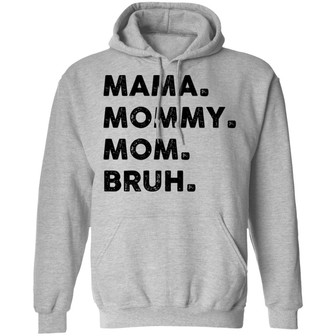 Mama Mommy Mom Bruh Sweat Graphic Design Printed Casual Daily Basic Hoodie - Thegiftio UK