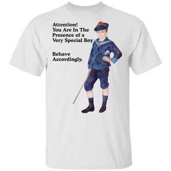 Sailor Boy Attention You Are In The Presence Of A Very Special Boy Behave Accordingly T-Shirt - Thegiftio UK