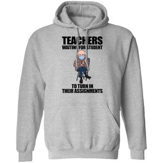 Teachers Waiting For Student To Turn In Their Assignments Graphic Design Printed Casual Daily Basic Hoodie - Thegiftio UK