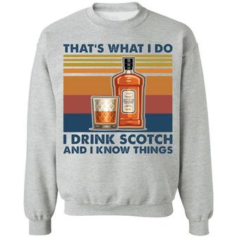 That's What I Do I Drink Scotch And I Know Things Graphic Design Printed Casual Daily Basic Sweatshirt - Thegiftio UK