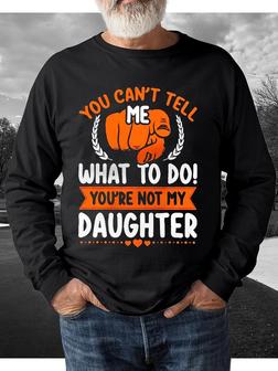 Casual All Season Text Letters You're Not My Daughter Daily Loose Crew Neck Regular H-line Regular Size Sweatshirt For Men - Seseable