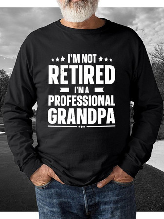 I'm Not Retired I'm A Professional Grandpa Men's Sweatshirt | Seseable UK