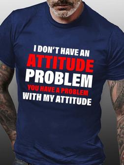 Men Casual All Season Text Letters I Dont Have Attitude Problem Funny Sarcastic Lightweight Daily Pullover Fit H-line T-shirt - Seseable