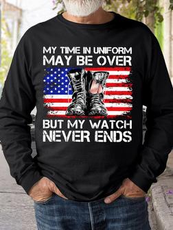 Mens My Time In Uniform My Be Over But My Watch Never Ends Casual Sweatshirt - Seseable