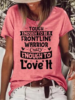 Women Casual Summer Text Letters Front Line Warrior No Elasticity Daily Loose Short Sleeve -blend Regular T-shirt - Seseable