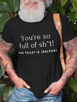 Men Tee You Re So Full Of Shit Men's T-shirt - Seseable