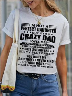 I'm Not A Perfect Daughter But My Crazy Dad Loves Me Funny T-shirt - Seseable