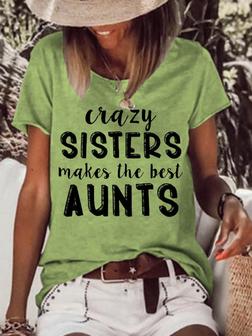 Crazy Sisters Makes The Best Aunts Women's T-shirt - Seseable