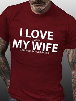 Funny I Love It When My Wife Lets Me Play Video Games T Shirt - Seseable