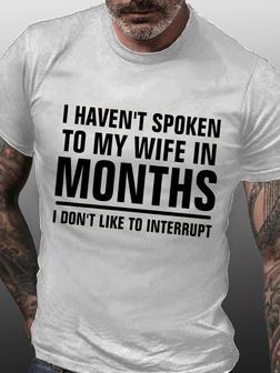 Funny Men Graphic T-shirt Haven't Spoken To My Wife Funny T-shirt For Husband - Seseable