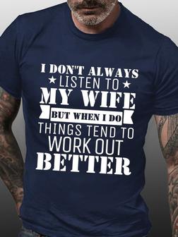 Funny Men Graphic T-shirt I Don't Always Listen To My Wife Funny Husband T-shirt - Seseable
