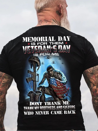 Memorial Day Is For Them Veteran's Day Is For Thank My Brothers And Sisters Who Never Came Back Casual Short Sleeve T-shirt - Seseable