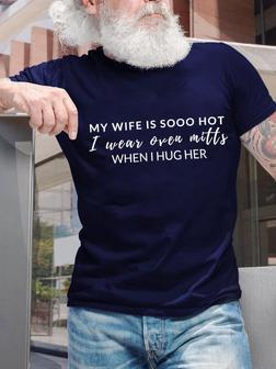 Men Tee Graphic Print My Wife Is Sooo Hot Men's T-shirt - Seseable