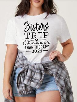 Sister's Trip Cheaper Than Therapy Women's Plus Size T-shirt - Seseable