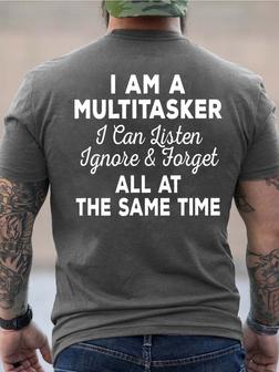Men I Am A Multitasker Listen Forget Casual Crew Neck T-shirt - Seseable