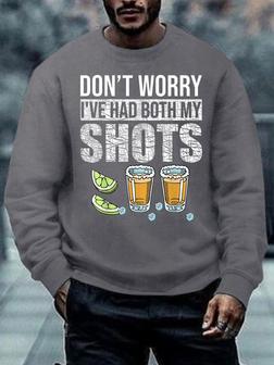 Mens Don't Worry I've Had Both My Shots Funny Vaccination Tequila Crew Neck Casual Sweatshirt - Seseable