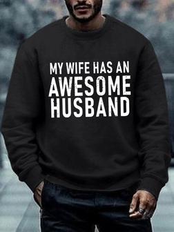 Men Funny My Wife Has An Awesome Husband Casual Sweatshirt - Seseable