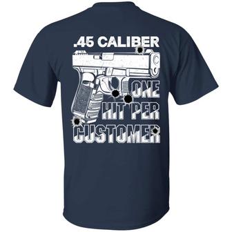 45 Caliber One Hit Per Customer Funny Gun Print On Back Only Graphic Design Printed Casual Daily Basic Unisex T-Shirt - Thegiftio UK