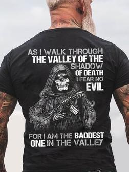 Men As I Walk Through The Valley Of The Shadow Of Death I Fear No Evil For I Am The Baddest Casual T-shirt - Seseable