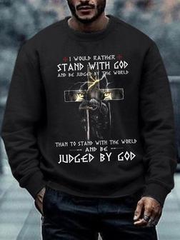 Men I Would Rather Stand With God And Be Judged By The World Text Letters Sweatshirt - Seseable