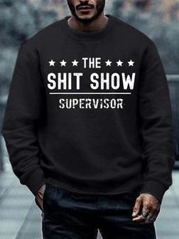 Men The Shit Show Supervisor Letters Crew Neck Casual Sweatshirt - Seseable