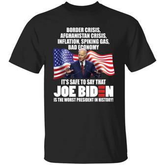 Border Crisis Afghanistan Crisis Inflation Joe Biden Is The Worst President In History Anti Biden Graphic Design Printed Casual Daily Basic Unisex T-Shirt - Thegiftio UK