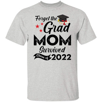 Custom Name Forget The Grad We Survived Class Of 2022 Family Graphic Design Printed Casual Daily Basic Unisex T-Shirt - Thegiftio UK